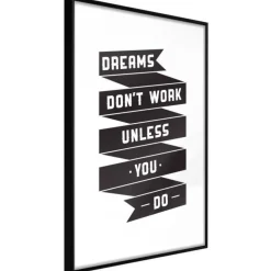 Affiche Murale Encadrée Dreams Don't Come True on Their Own II