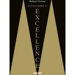 ATTEINDRE L'EXCELLENCE, Greene Robert