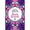 BLADE RUNNER. LES ANDROIDES REVENT-ILS DE MOUTONS ELECTRIQUES ?, Dick Philip K.