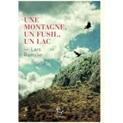UNE MONTAGNE, UN FUSIL, UN LAC, Ramslie Lars